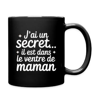 I have a secret... it's in Mommy's belly - Full Colour Mug - black - Right