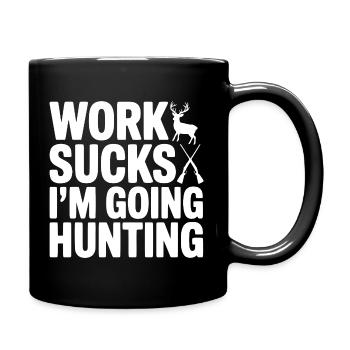 Work Sucks I’m Going Hunting - Full Colour Mug - black - Right
