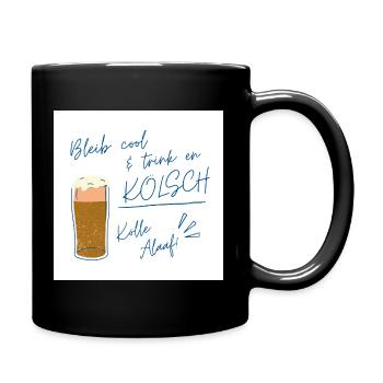 Bleib cool Kölsch Design, Karneval ein Leben lang  - Tasse einfarbig - Schwarz - Rechts