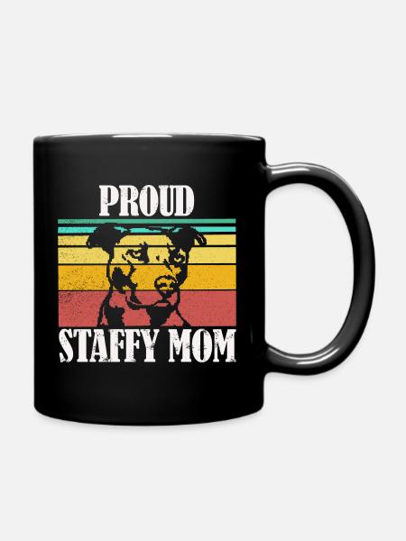 Proud Staffy Mom Staffordshire Terrier - Full Colour Mug - black