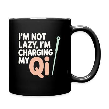 Ich bin nicht faul, ich lade mein Qi auf. Akupunkteur - Tasse einfarbig - Schwarz - Rechts