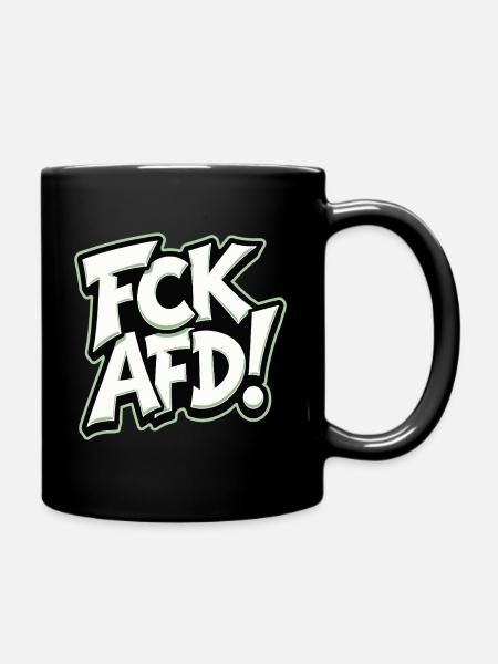 FCK AFD politisches Statement gegen Rechts - Tasse einfarbig - Schwarz