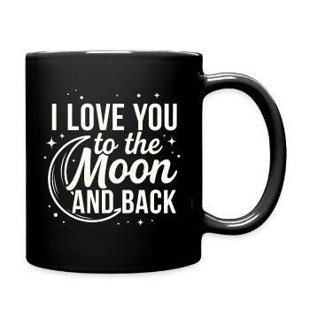 Ich liebe dich bis zum Mond und zurück – romantisches Zitat - Tasse einfarbig - Schwarz - Rechts