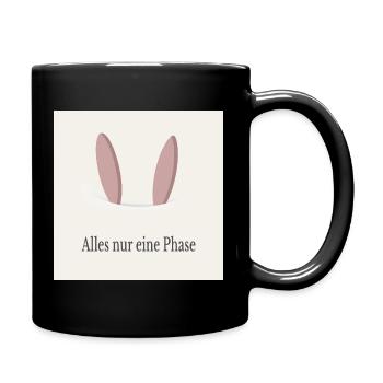 Alles nur eine Phase – minimalistisches Poster - Tasse einfarbig - Schwarz - Rechts