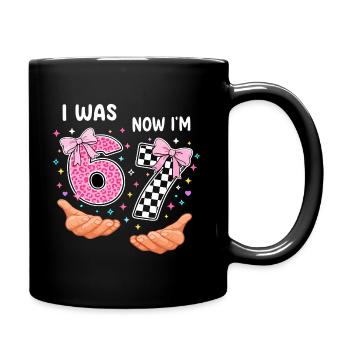 Ich war 6 jetzt bin ich 7 - siebter Geburtstag - Tasse einfarbig - Schwarz - Rechts