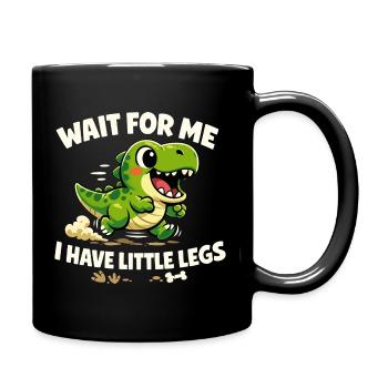 Wait for me - I've got funny short legs - Full Colour Mug - black - Right