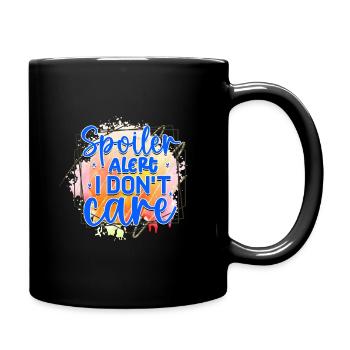 Spoiler Alert I Don't Care - Full Colour Mug - black - Right