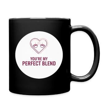 You're My Perfect Blend – Loving - Full Colour Mug - black - Right