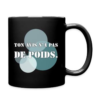 DEINE MEINUNG HAT KEIN GEWICHT. - Tasse einfarbig - Schwarz - Rechts