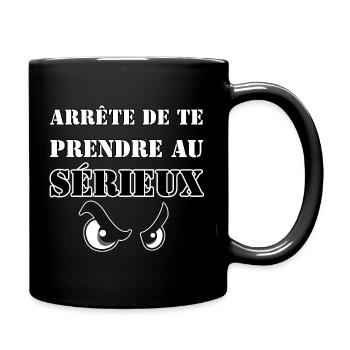 STOP TAKING YOURSELF SERIOUSLY. - Full Colour Mug - black - Right