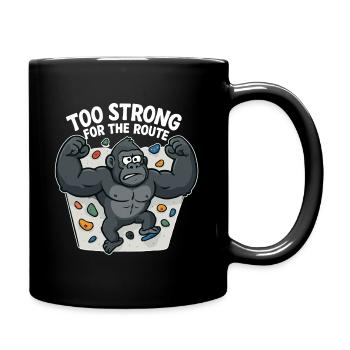 Bouldern Shirt lustig – Gorilla „Too Strong“ - Tasse einfarbig - Schwarz - Rechts