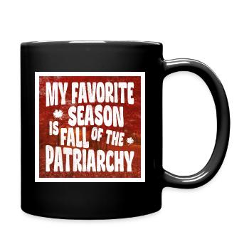 Ma saison préférée est La Chute du Patriarcat - Mug uni - noir - Droite