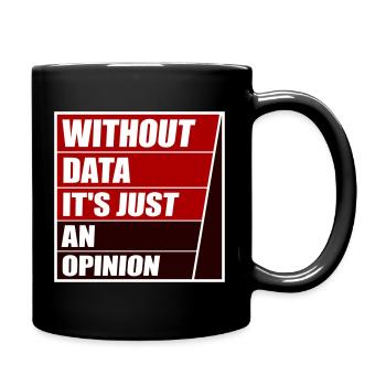 Sans données, ce n’est qu’un nerd de statistiques d’opinion - Mug uni - noir - Droite