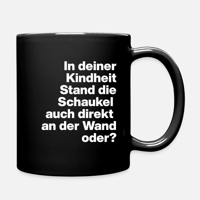 SCHAUKEL AN DER WAND, DUMM, SARKASMUS, FRECH - Tasse einfarbig - Schwarz