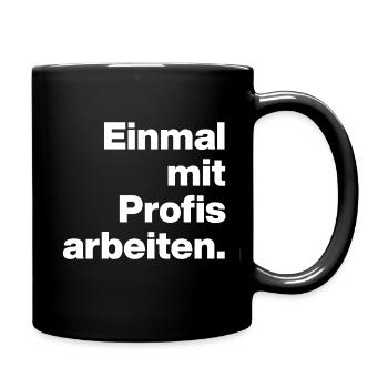 WORK WITH PROFESSIONALS FOR ONCE. SARCASM, CHEEKY TRAINEE - Full Colour Mug - black - Right