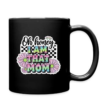 Oh chérie, je suis cette maman, drôle de citation - Mug uni - noir - Droite