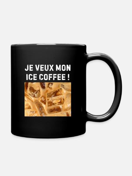 Je veux mon café glacé – humour espresso latté - Mug uni - noir