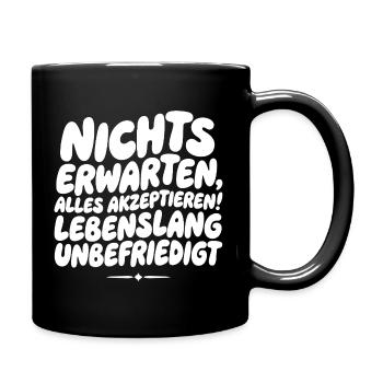 Nichts Erwarten Alles Akzeptieren - Tasse einfarbig - Schwarz - Rechts