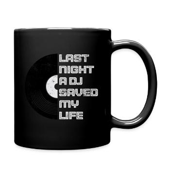 Last night a dj saved my life - Full Colour Mug - black - Right