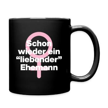 SCHON WIEDER EIN "LIEBENDER" EHEMANN! ♀️GIRL POWER - Tasse einfarbig - Schwarz - Rechts