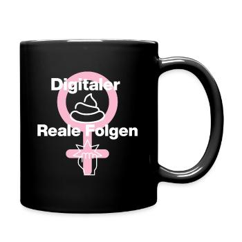 DIGITALER KACK, REALE FOLGEN! ♀️GIRL POWER, FEMAL - Tasse einfarbig - Schwarz - Rechts