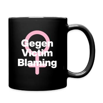 GEGEN VICTIM BLAMING – JETZT! ♀ FEMALE POWER GIRLS - Tasse einfarbig - Schwarz - Rechts