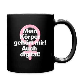 MEIN KÖRPER GEHÖRT MIR, AUCH DIGITAL! ♀ GIRLPOWER - Tasse einfarbig - Schwarz - Rechts
