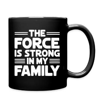 The Force Is Strong In My Family - Full Colour Mug - black - Right
