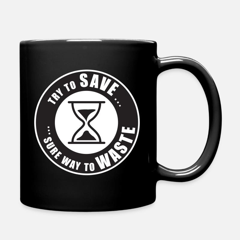 Zeit ist Geld – Sanduhr Warnung - Tasse einfarbig - Schwarz