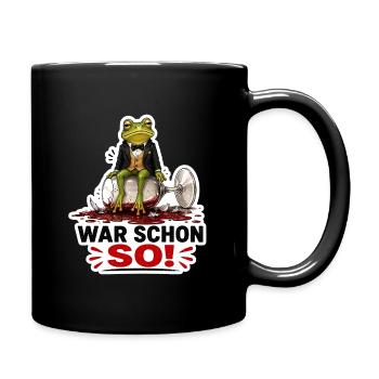 War schon so – Lustiger Frosch  - Tasse einfarbig - Schwarz - Rechts