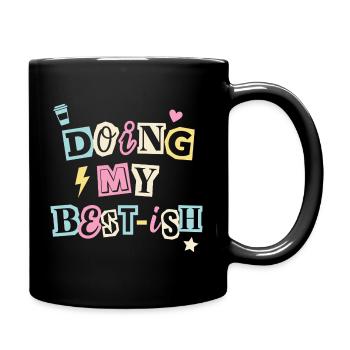 Doing My Best-ish - Funny Self-Care Quote - Full Colour Mug - black - Right