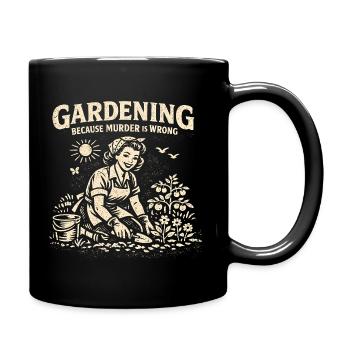 Gardening because murder is wrong – gardening for women - Full Colour Mug - black - Right
