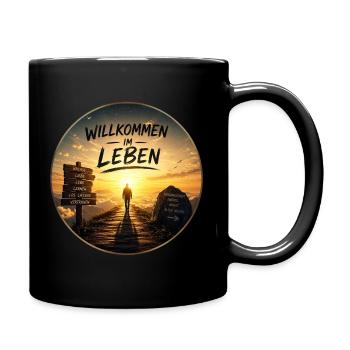 Willkommen im Leben Lebensweg - Tasse einfarbig - Schwarz - Rechts