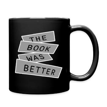 The Book Was Better Lustig Bücherwurm Film Spruch - Tasse einfarbig - Schwarz - Rechts