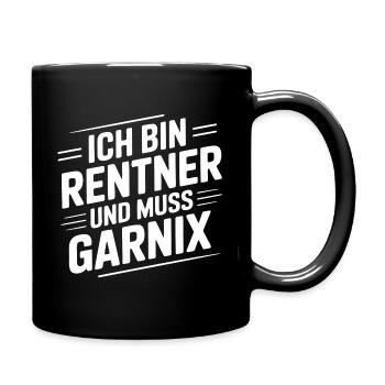 Ich bin Rentner – Muss Garnix - Tasse einfarbig - Schwarz - Rechts