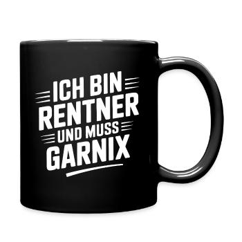 Ich bin Rentner und muss Garnix - Tasse einfarbig - Schwarz - Rechts