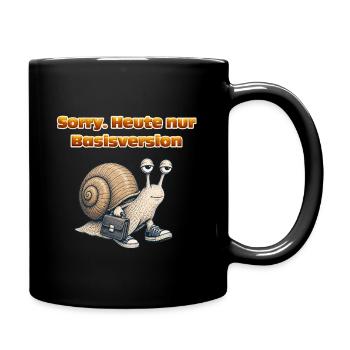 Sorry. Heute nur Basisversion - Tasse einfarbig - Schwarz - Rechts