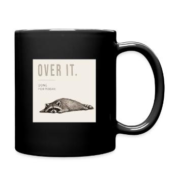 Over It Funny Raccoon - Tasse einfarbig - Schwarz - Rechts