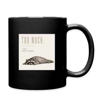 Too Much Funny Raccoon - Tasse einfarbig - Schwarz - Rechts