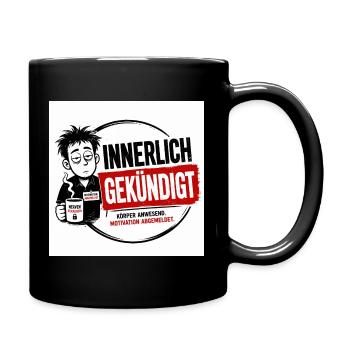 Innerlich habe gekündigt - Tasse einfarbig - Schwarz - Rechts