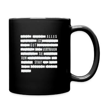 Alles ist gut - Vertrauen Sie dem Staat. - Tasse einfarbig - Schwarz - Rechts