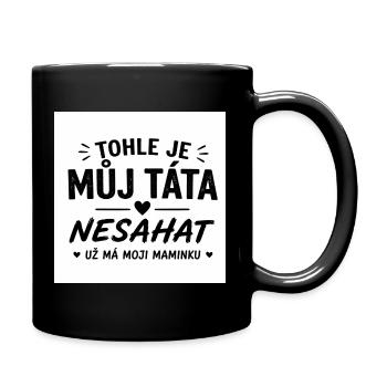 Mein Papa, nicht anfassen – Mama geschützt - Tasse einfarbig - Schwarz - Rechts