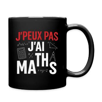 J'peux pas j'ai maths - Mug uni - noir - Droite