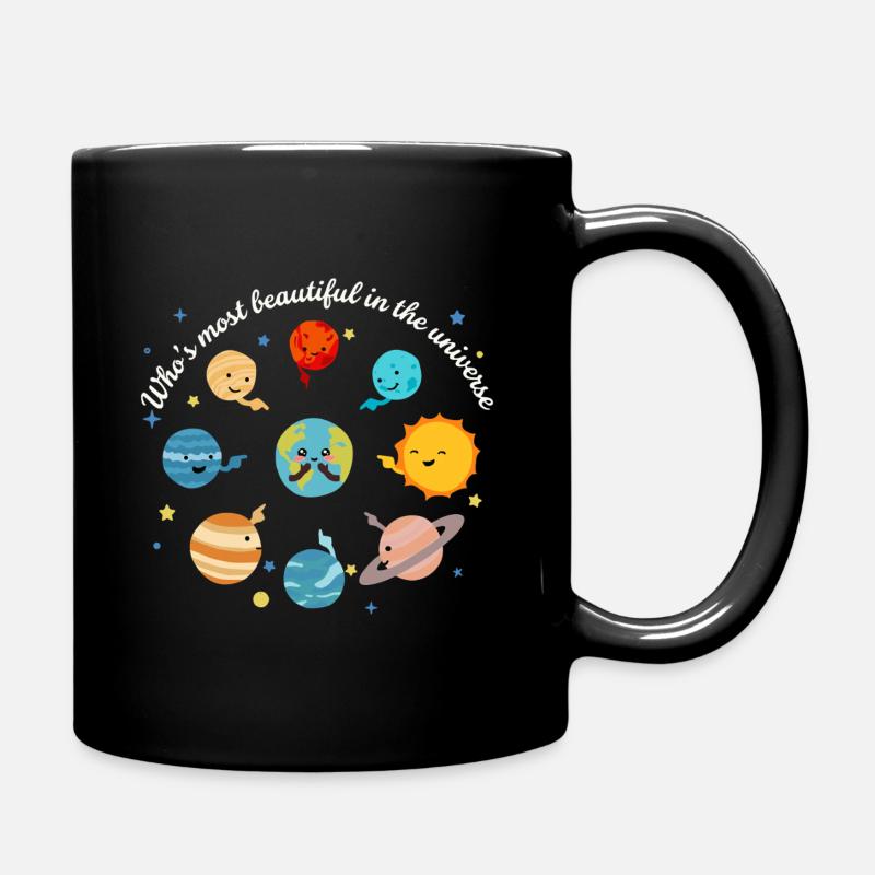 Am schönsten auf der niedlichen Erde der Galaxie - Tasse einfarbig - Schwarz