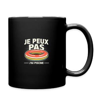 Je peux pas j'ai piscine - Mug uni - noir - Droite