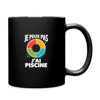 je peux pas j'ai piscine - Mug uni - noir - Droite