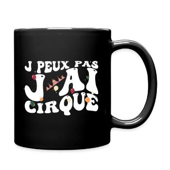 J PEUX PAS J AI CIRQUE - Mug uni - noir - Droite