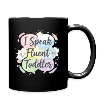 Ich spreche fließend Kleinkind - Tasse einfarbig - Schwarz - Rechts