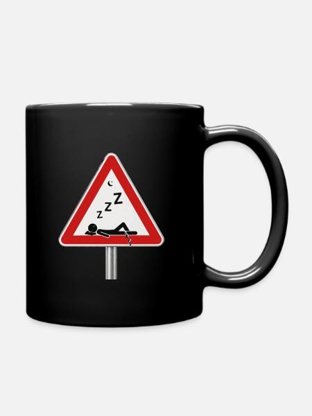Schlafen Verkehrsschild Warnung Achtung Müde - Tasse einfarbig - Schwarz