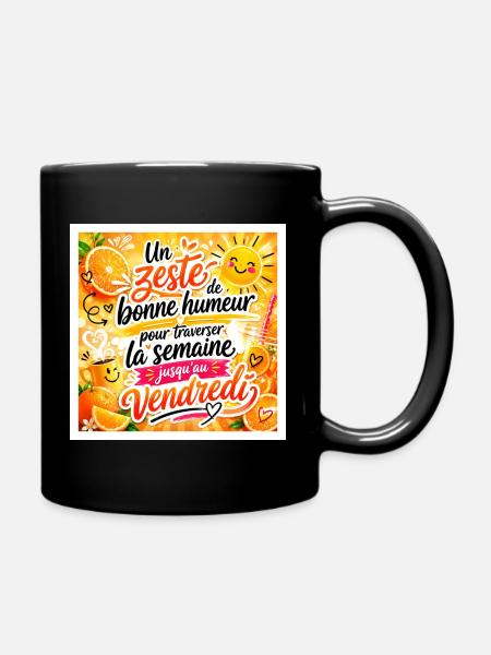 Un zeste de bonne humeur pour traverser la semaine - Mug uni - noir